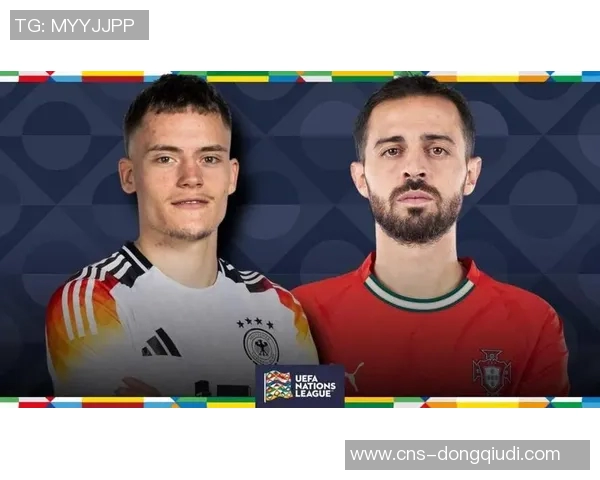 德国与葡萄牙足球对决前瞻分析及胜负预测解析 德国与葡萄牙足球对决前瞻分析及胜负预测解析